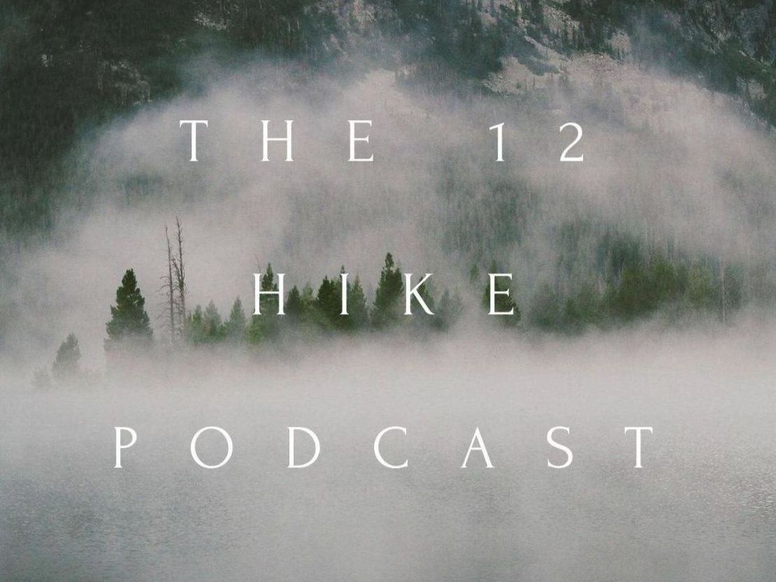 The 12 Hike Podcast